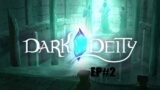 Dark Deity Episode 2