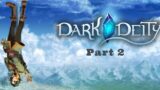 Dark Deity Part 2 Deity Hard/Deity Mode: Bandit Chapter