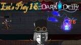 "Guard says 'STOP!' K1ll 'em with yer awesome!" Let's Play: Dark Deity XVI (Hero Mode)
