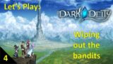 Let's Play: Dark Deity – Chapter 4, Part 2 – wiping out the bandits