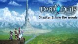 Dark Deity chapter 3- Into the woods