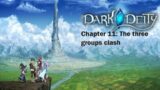 Dark Deity Chapter 11: The three groups clash
