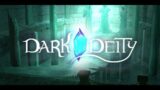 Dark Deity pt 1