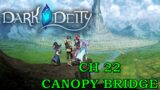 Let's Play Dark Deity Chapter 22 "Canopy Bridge" (Deity Difficulty – No Death) – Stay Hard