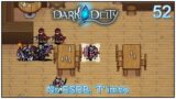 Let’s Play Dark Deity – 52: Old Habits Die Hard!