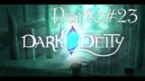 Dark Deity | Reclamiamo Il Trono Usurpato #23